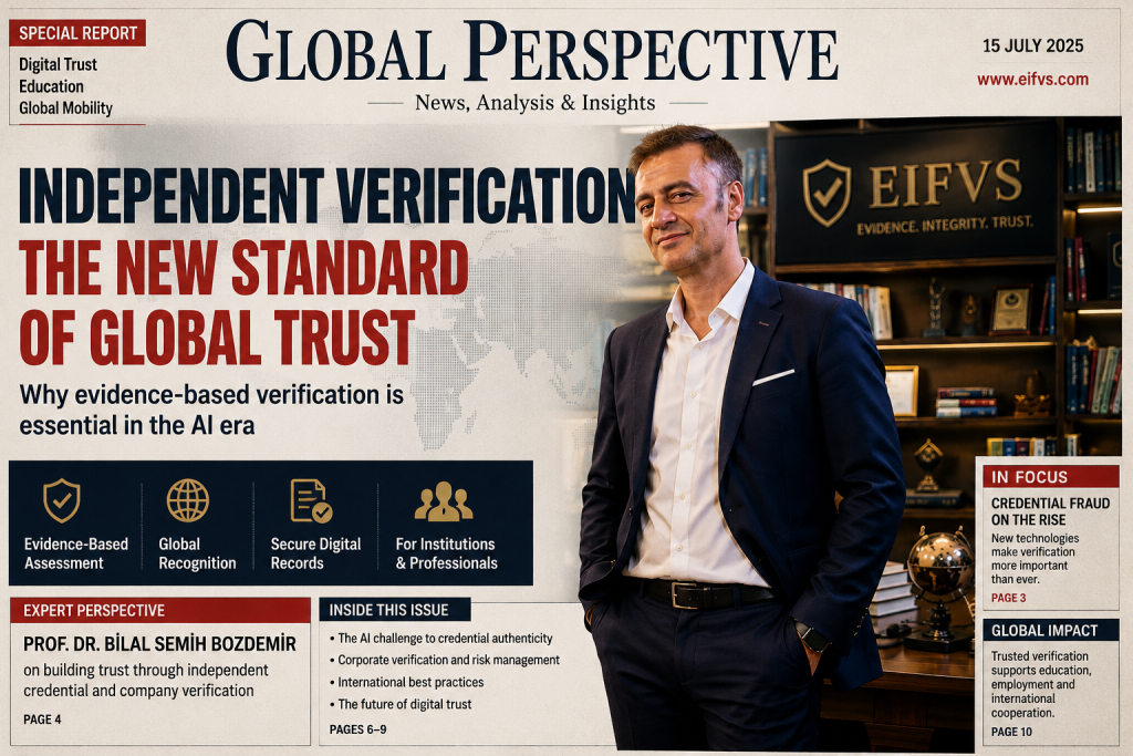 Discover why independent credential verification is becoming essential in the age of artificial intelligence. Prof. Dr. Bilal Semih Bozdemir explores evidence-based verification, digital trust, credential authentication and the future of global verification through EIFVS.