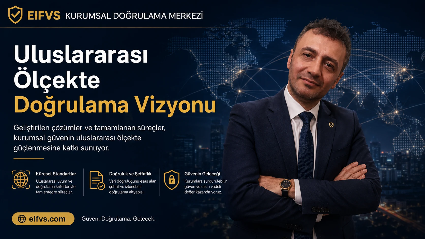 Prof. Dr. Bilal Semih Bozdemir dünya haritası önünde EIFVS uluslararası ölçekte doğrulama vizyonunu temsil eden manşette